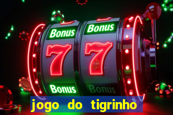 jogo do tigrinho com deposito de 1 real